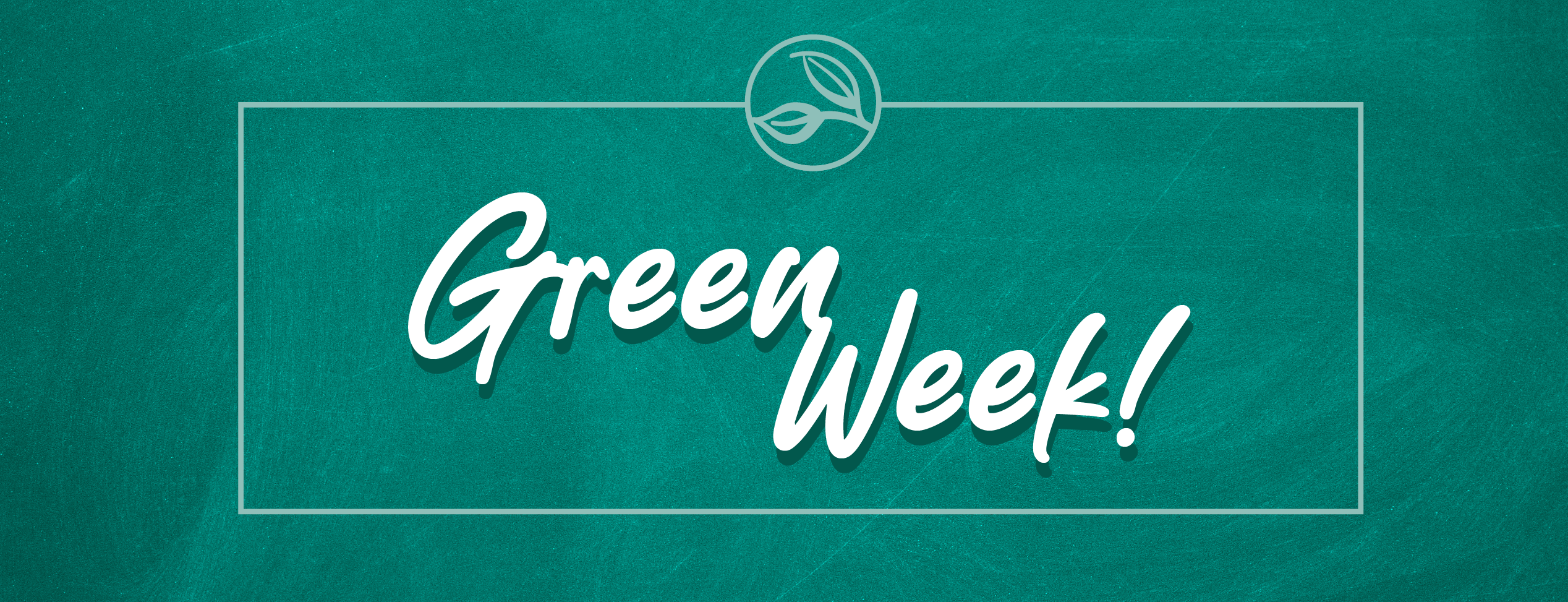 Green Week 11th - 15th November